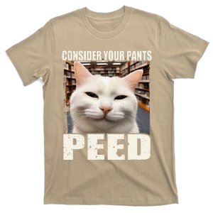 Consider Your Pants Peed Silly Cats Meme Humorous Saying T-Shirt