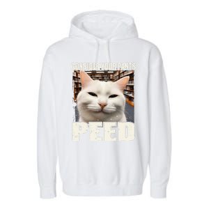 Consider Your Pants Peed Silly Cats Meme Humorous Saying Garment-Dyed Fleece Hoodie