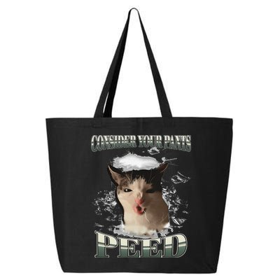 Consider Your Pants Peed Funny Freak Cat Meme Humor Saying 25L Jumbo Tote