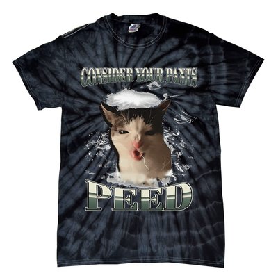 Consider Your Pants Peed Funny Freak Cat Meme Humor Saying Tie-Dye T-Shirt