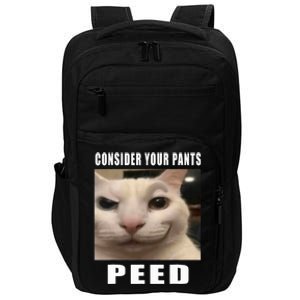 Consider Your Pants Peed Silly Cat Meme Impact Tech Backpack