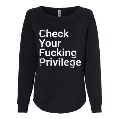 Check Your Privilege And Civil Rights Social Justice Womens California Wash Sweatshirt