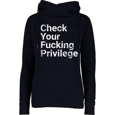 Check Your Privilege And Civil Rights Social Justice Womens Funnel Neck Pullover Hood