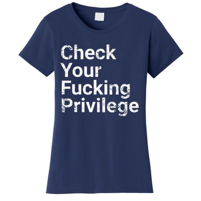 Check Your Privilege And Civil Rights Social Justice Women's T-Shirt