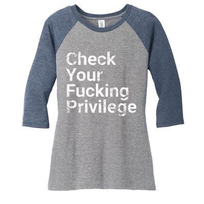 Check Your Privilege And Civil Rights Social Justice Women's Tri-Blend 3/4-Sleeve Raglan Shirt