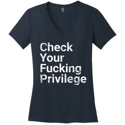 Check Your Privilege And Civil Rights Social Justice Women's V-Neck T-Shirt