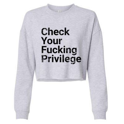 Check Your Privilege And Civil Rights Social Justice Cropped Pullover Crew