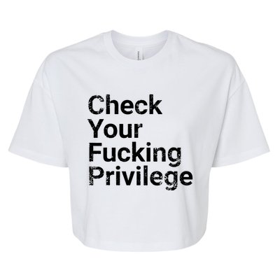 Check Your Privilege And Civil Rights Social Justice Bella+Canvas Jersey Crop Tee