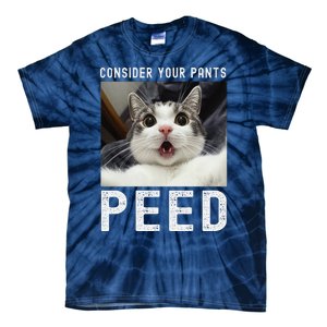 Consider Your Pants Peed Silly Cat Meme Tie-Dye T-Shirt