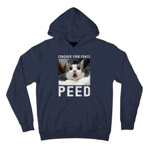 Consider Your Pants Peed Silly Cat Meme Tall Hoodie