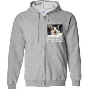 Consider Your Pants Peed Silly Cat Meme Full Zip Hoodie