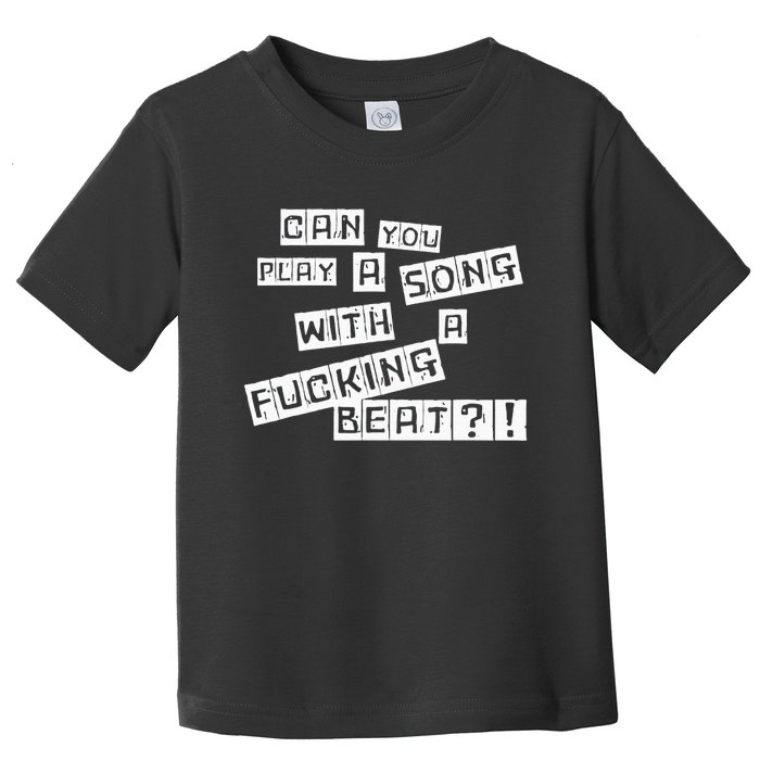 Can You Play A Song With A Fcking Beat Pink Pony Club Toddler T-Shirt