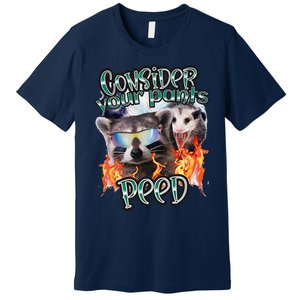 Consider Your Pants Peed Silly Racoon Meme Cute Premium T-Shirt