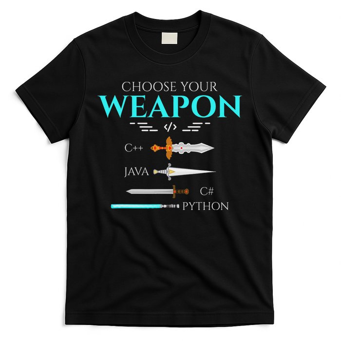 Choose Your Programming Weapon Funny Computer Coding T-Shirt