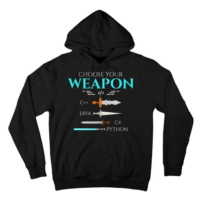 Choose Your Programming Weapon Funny Computer Coding Tall Hoodie