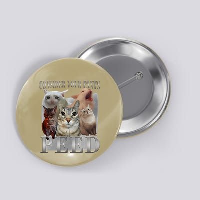 Consider Your Pants Peed Funny Weird Silly Cat Meme Button