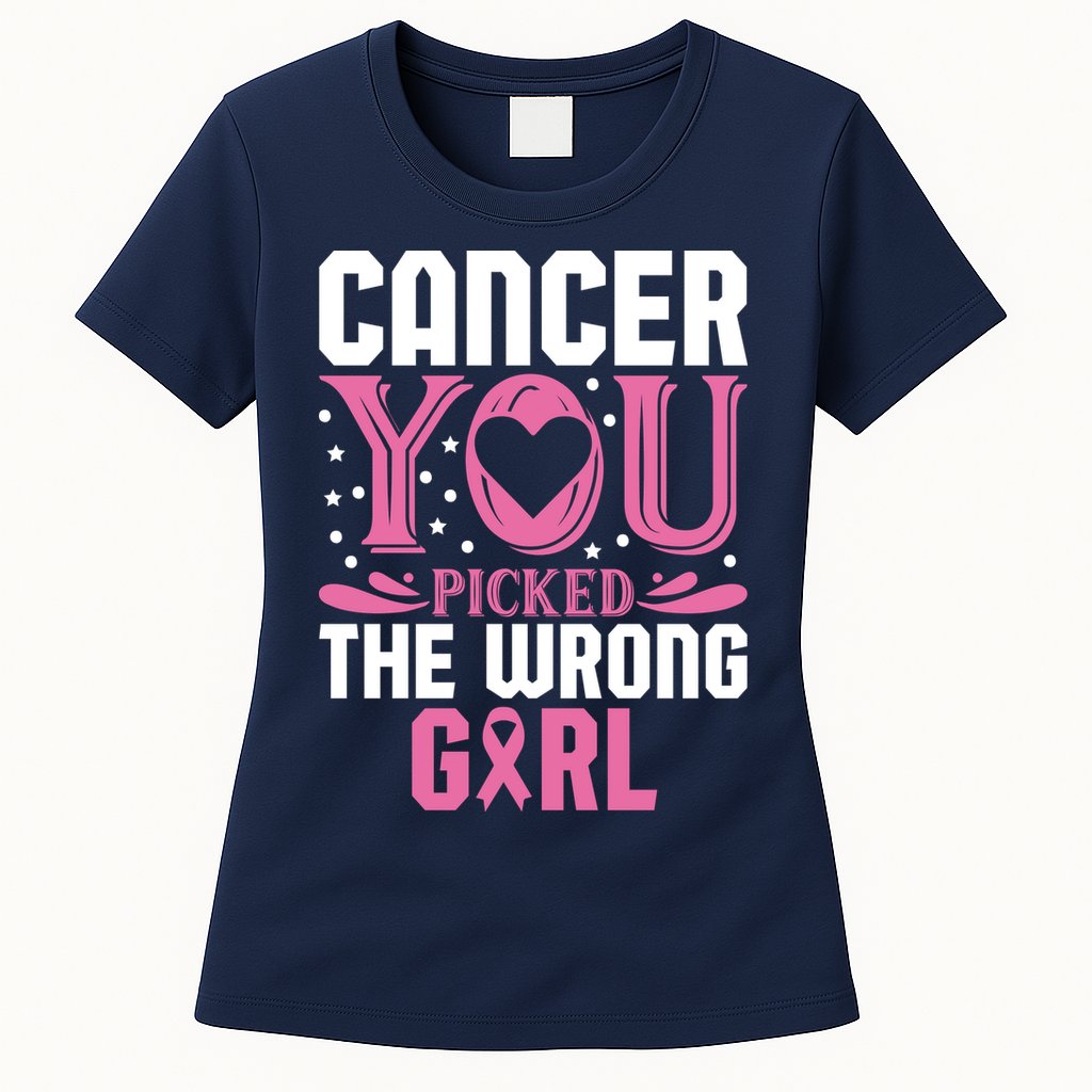 Cancer You Picked The Wrong Girl Breast Cancer Awareness Womens T-Shirt
