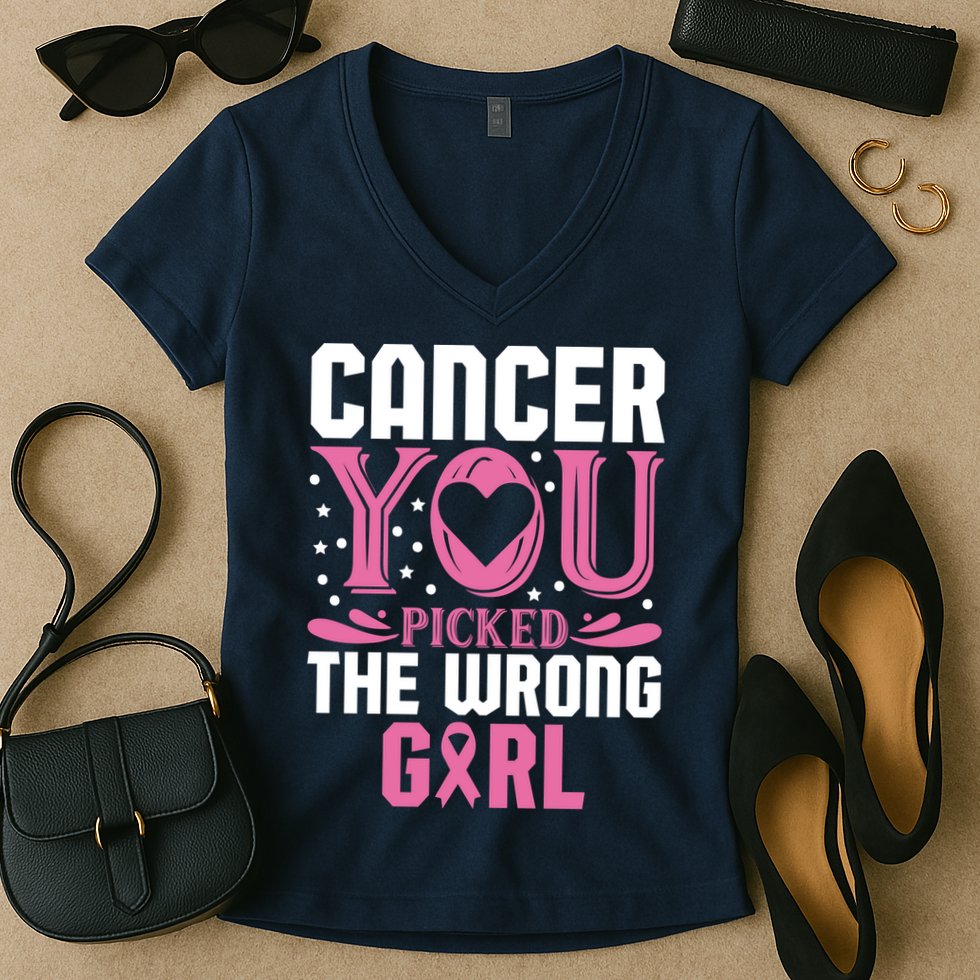 Cancer You Picked The Wrong Girl Breast Cancer Awareness Women's V-Neck T-Shirt