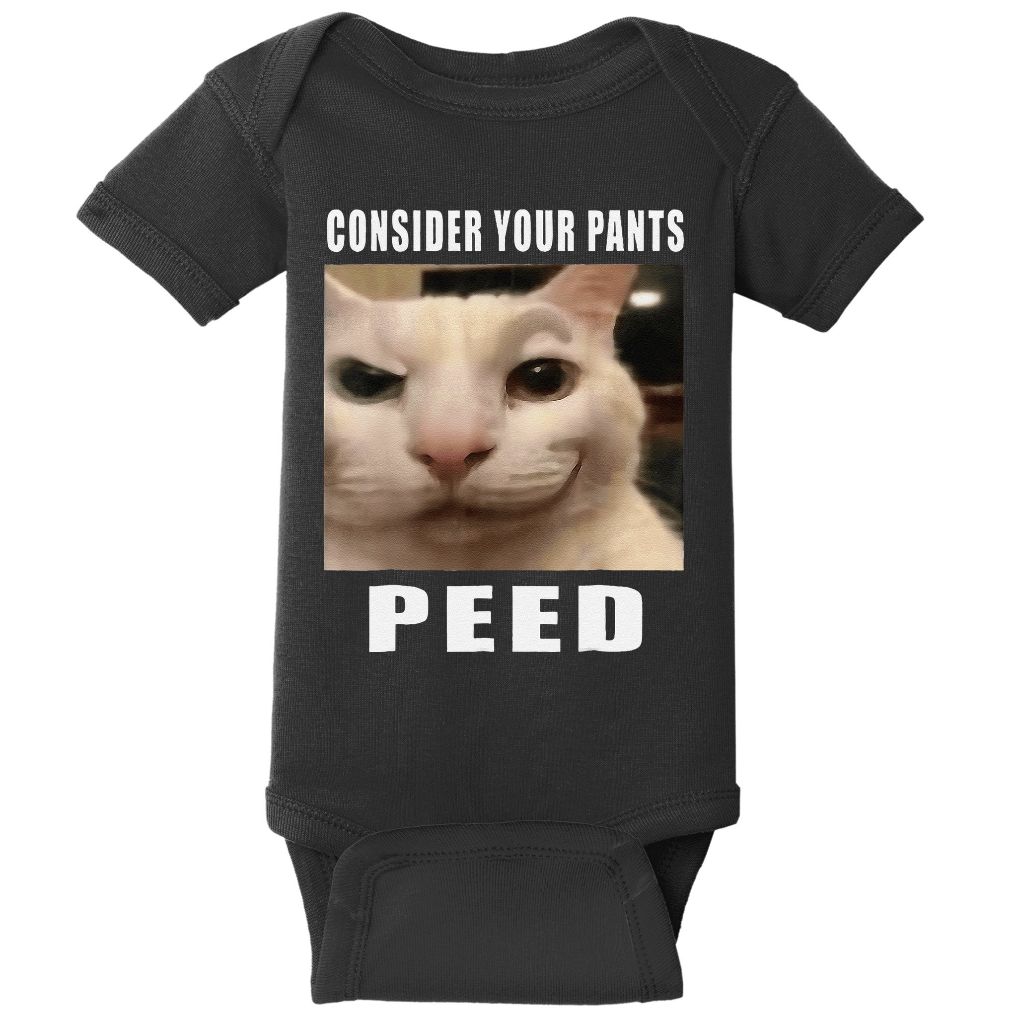 Consider Your Pants Peed Cat Funny Baby Bodysuit