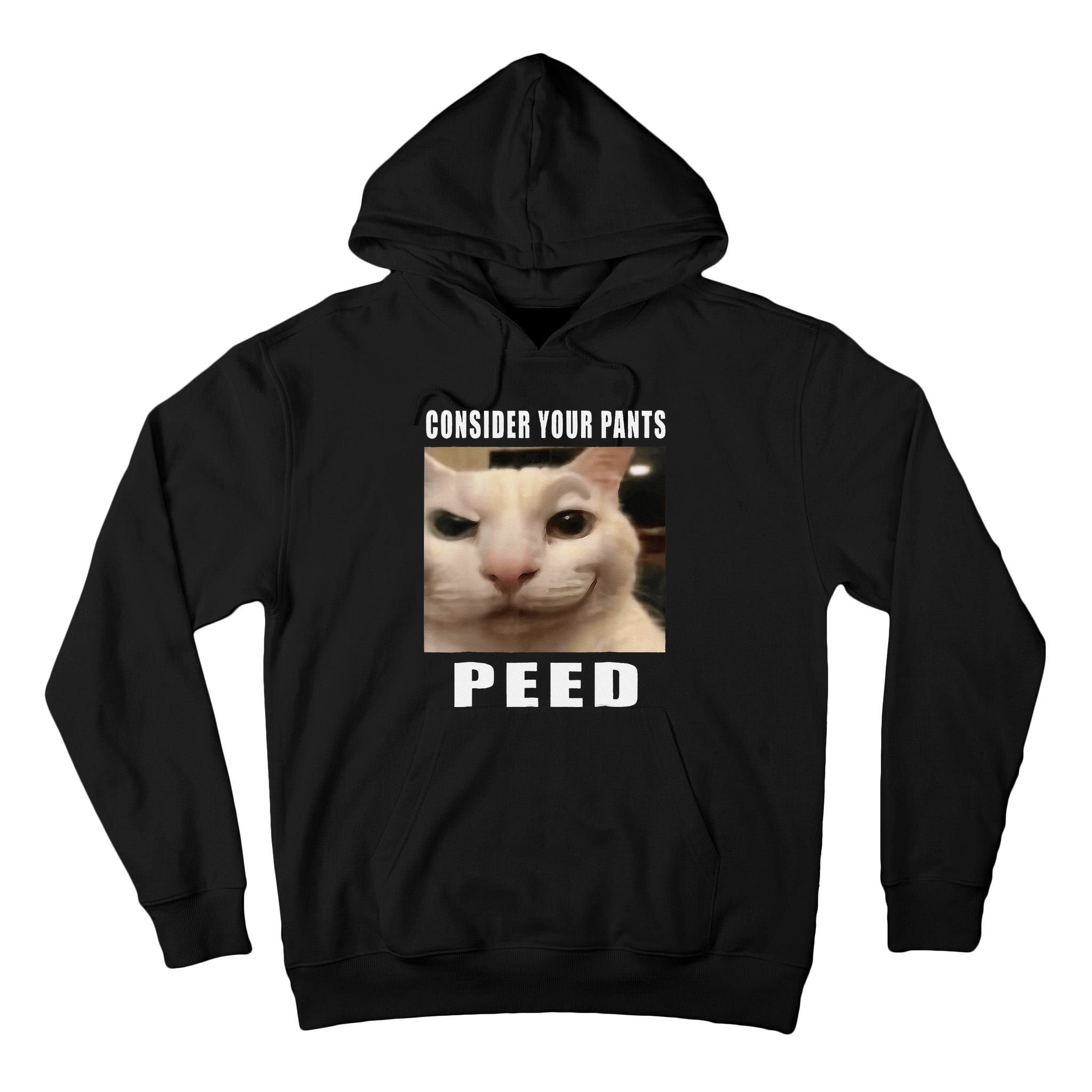 Consider Your Pants Peed Cat Funny Tall Hoodie