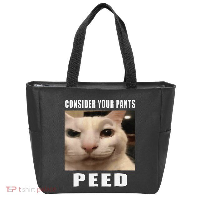 Consider Your Pants Peed Cat Funny Zip Tote Bag