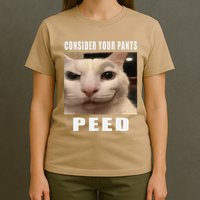 Consider Your Pants Peed Cat Funny T-Shirt