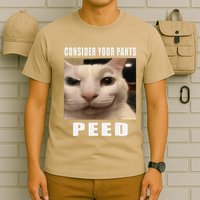 Consider Your Pants Peed Cat Funny T-Shirt
