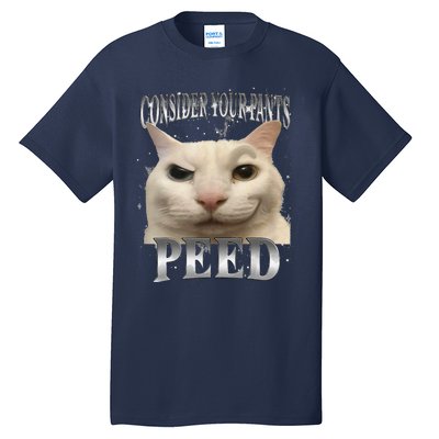 Consider Your Pants Peed Silly Cat Meme Tall T-Shirt