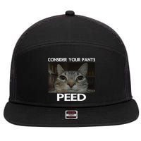 Consider Your Pants Peed Cat Funny Silly Cat Meme 7 Panel Mesh Trucker Snapback Hat