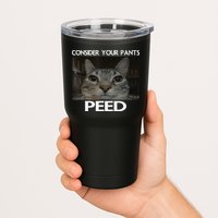 Consider Your Pants Peed Cat Funny Silly Cat Meme Tumbler