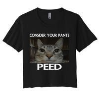 Consider Your Pants Peed Cat Funny Silly Cat Meme Women's Crop Top Tee