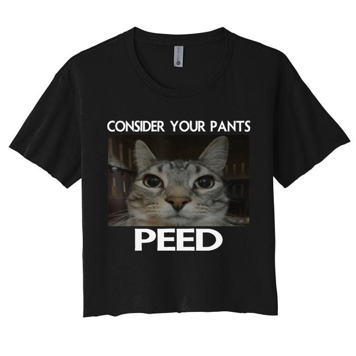 Consider Your Pants Peed Cat Funny Silly Cat Meme Women's Crop Top Tee
