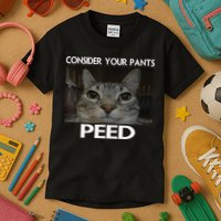 Consider Your Pants Peed Cat Funny Silly Cat Meme Kids T-Shirt