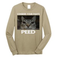 Consider Your Pants Peed Cat Funny Silly Cat Meme Long Sleeve Shirt