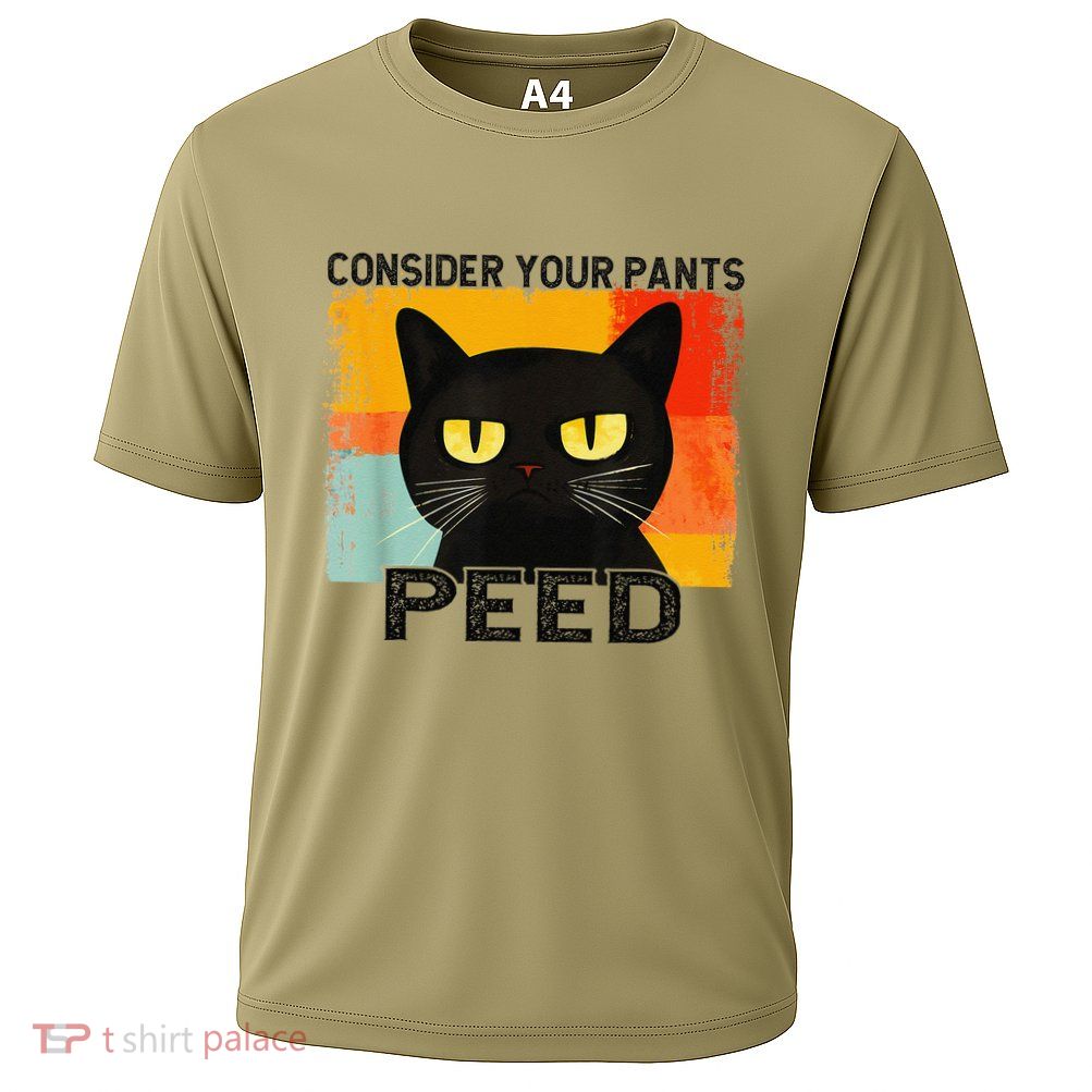 Consider Your Pants Peed Cat Funny Silly Cat Meme Cooling Performance Crew T-Shirt