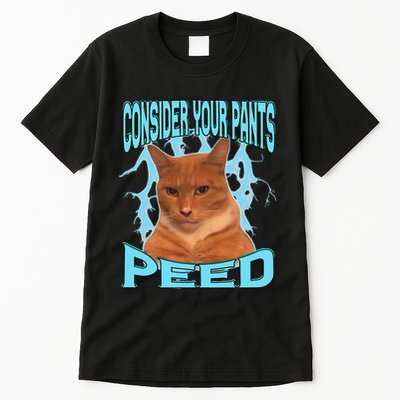 Consider Your Pants Peed Silly Cat Meme Tall T-Shirt
