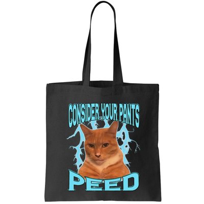 Consider Your Pants Peed Silly Cat Meme Bag
