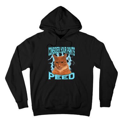 Consider Your Pants Peed Silly Cat Meme Tall Hoodie