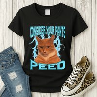 Consider Your Pants Peed Silly Cat Meme Womens T-Shirt