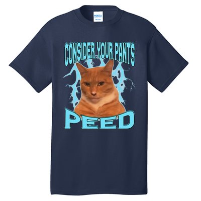 Consider Your Pants Peed Silly Cat Meme Tall T-Shirt