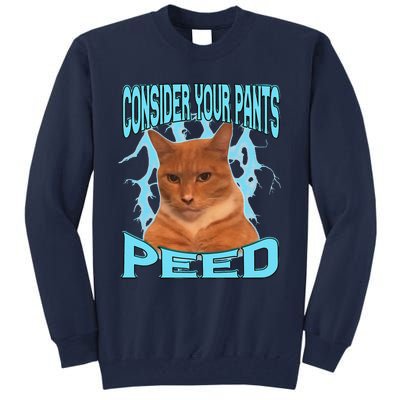 Consider Your Pants Peed Silly Cat Meme Tall Sweatshirt