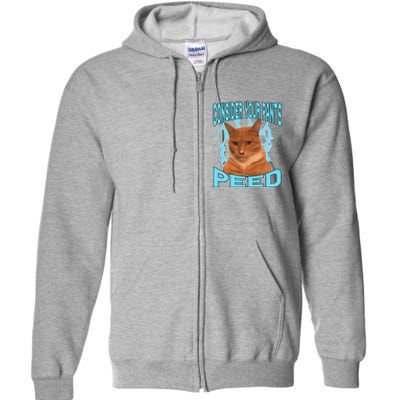 Consider Your Pants Peed Silly Cat Meme Full Zip Hoodie