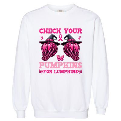 Check Your Pumpkins Breast Cancer For Lumpkins Skeleton Hand Garment-Dyed Sweatshirt