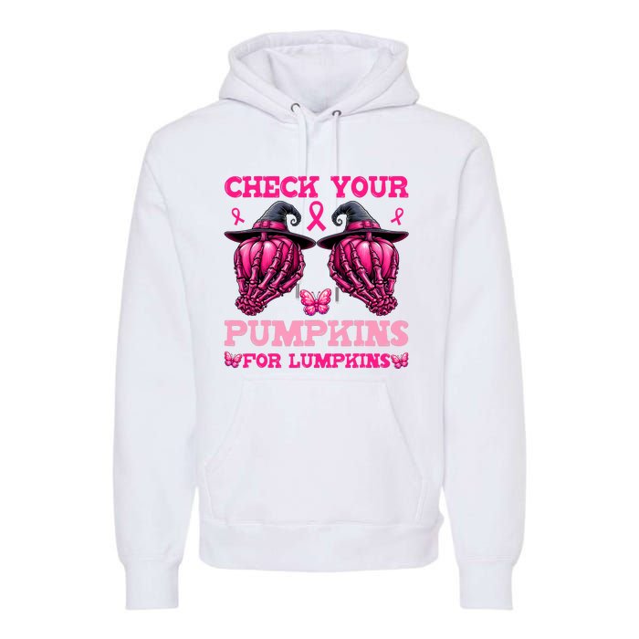 Check Your Pumpkins Breast Cancer For Lumpkins Skeleton Hand Premium Hoodie