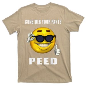 Consider Your Pants Peed Silly Meme T-Shirt