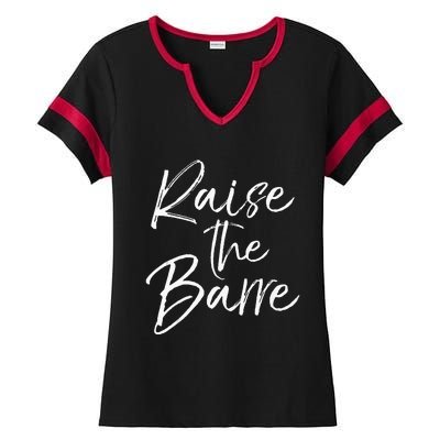 Cute Yoga Quote For Women Workout Saying Pun Raise The Barre Ladies Halftime Notch Neck Tee