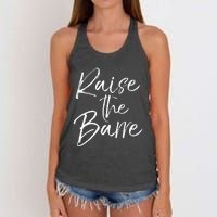 Cute Yoga Quote For Women Workout Saying Pun Raise The Barre Women's Knotted Racerback Tank