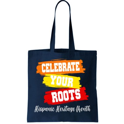 Celebrate Your Roots Hispanic Heritage Month Tote Bag