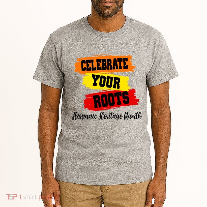 Celebrate Your Roots Hispanic Heritage Month Tall T-Shirt