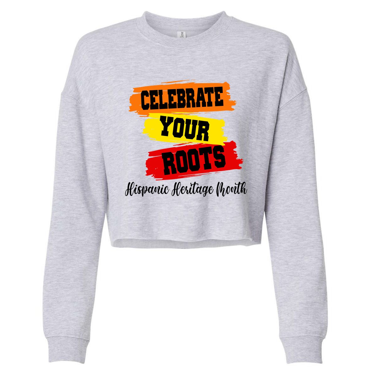 Celebrate Your Roots Hispanic Heritage Month Cropped Pullover Crew